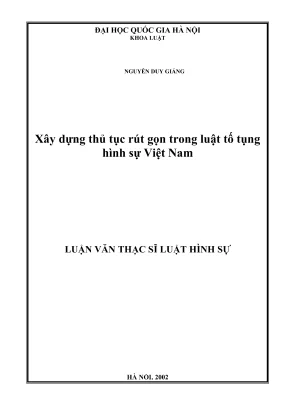 Luận văn thạc sĩ luật học xây dựng thủ tục rút gọn trong luật tố tụng hình sự việt nam