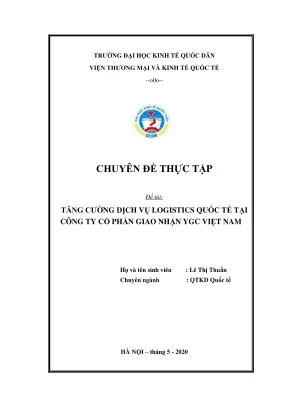 Chuyên đề thực tập tăng cường dịch vụ logistics quốc tế tại công ty cổ phần giao nhận ygc việt nam