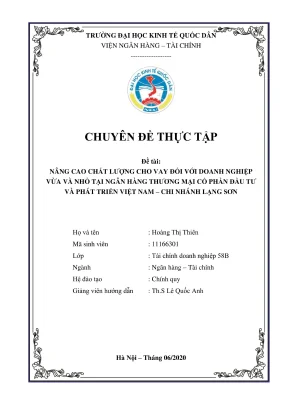 Chuyên đề thực tập nâng cao chất lượng cho vay đối với doanh nghiệp vừa và nhỏ tại ngân hàng thương mại cổ phần đầu tư và phát triển việt nam chi nhánh lạng sơn