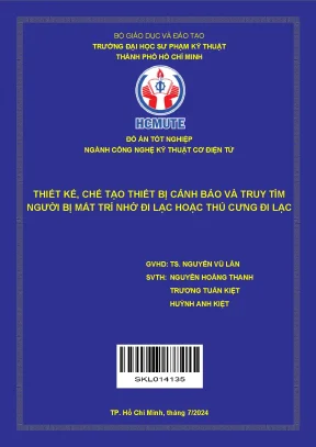 Đồ án tốt nghiệp công nghệ kỹ thuật cơ điện tử thiết kế chế tạo thiết bị cảnh báo và truy tìm người bị mất trí nhớ đi lạc hoặc thú cưng đi lạc