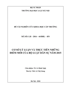 Đề tài nghiên cứu khoa học cấp trường cơ sở lý luận và thực tiễn những điểm mới của bộ luật dân sự năm 2015
