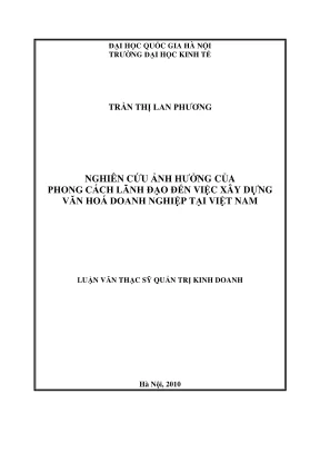 Luận văn thạc sĩ quản trị kinh doanh nghiên cứu ảnh hưởng của phong cách lãnh đạo đến việc xây dựng văn hóa doanh nghiệp tại việt nam