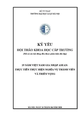 Kỷ yếu hội thảo khoa học cấp trường hai mươi lăm năm việt nam gia nhập asean thực tiễn thực hiện nghĩa vụ thành viên và triển vọng