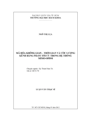 Luận văn thạc sĩ kỹ thuật điện tử mã hóa không gian thời gian và ước lượng kênh bằng pilot tối ưu trong hệ thống mimo ofdm