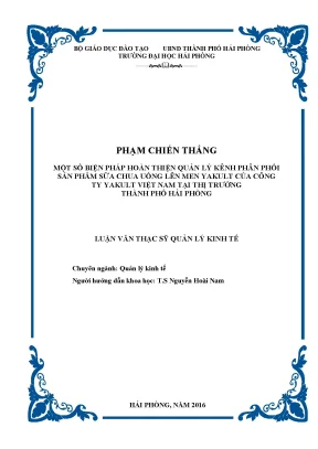 Luận văn thạc sĩ quản lý kinh tế một số biện pháp hoàn thiện quản lý kênh phân phối sản phẩm sữa chua uống lên men yakult của công ty yakult việt nam tại thị trường thành phố hải phòng