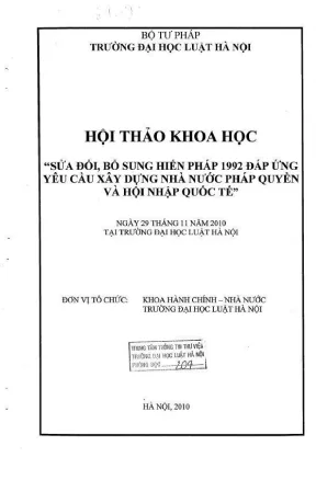 Kỷ yếu hội thảo khoa học sửa đổi bổ sung hiến pháp 1992 đáp ứng yêu cầu xây dựng nhà nước pháp quyền và hội nhập quốc tế
