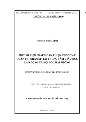 Luận văn thạc sĩ quản trị kinh doanh một số biện pháp hoàn thiện công tác quản trị nhân sự tại trung tâm giáo dục lao động xã hội số 2 hải phòng