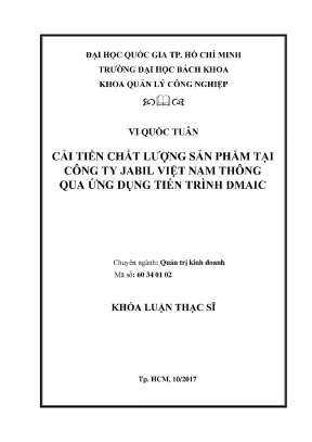 Luận văn thạc sĩ quản trị kinh doanh cải tiến chất lượng sản phẩm tại công ty jabil việt nam thông qua ứng dụng tiến trình dmaic