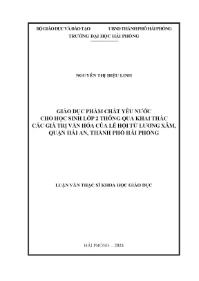 Luận văn thạc sĩ giáo dục học giáo dục phẩm chất yêu nước cho học sinh lớp 2 thông qua khai thác các giá trị văn hóa của lễ hội từ lương xâm quận hải an thành phố hải phòng