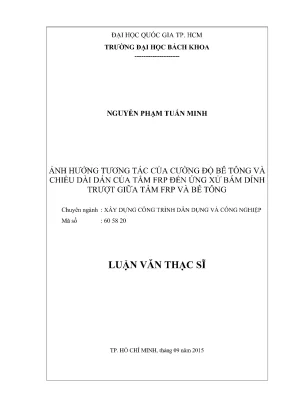 Luận văn thạc sĩ kỹ thuật xây dựng ảnh hưởng tương tác của cường độ bê tông và chiều dài dán của tấm frp đến ứng xử bám dính trượt giữa tấm frp và bê tông