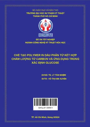 Đồ án tốt nghiệp công nghệ kỹ thuật hóa học chế tạo polymer in dấu phân tử kết hợp chấm lượng tử carbon và ứng dụng trong xác định glucose đồ án tốt nghiệp ngành công nghệ kỹ thuật hóa học