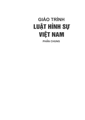 Giáo trình luật hình sự việt nam phần chung trường đại học luật hà nội nguyễn ngọc hoà chủ biên trương quang vinh phần 1