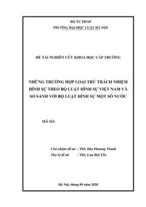 Đề tài nghiên cứu khoa học cấp trường những trường hợp loại trừ trách nhiệm hình sự theo bộ luật hình sự việt nam và so sánh với bộ luật hình sự một số nước