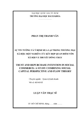 Luận văn thạc sĩ quản trị kinh doanh sự tin tưởng và ý định mua lại trong thương mại xã hội một nghiên cứu kết hợp quan điểm vốn xã hội và thuyết dòng chảy