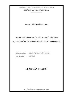 Luận văn thạc sĩ địa kỹ thuật xây dựng đánh giá độ lún của đất nền có xét đến sự thay đổi của thông số đất nền theo độ sâu