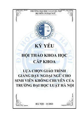 Kỷ yếu hội thảo khoa học cấp khoa lựa chọn giáo trình giảng dạy ngoại ngữ cho sinh viên không chuyên của trường đại học luật hà nội