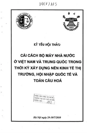 Kỷ yếu hội thảo khoa học cải cách bộ máy nhà nước ở việt nam và trung quốc trong thời kỳ xây dựng nền kinh tế thị trường hội nhập quốc tế và toàn cầu hoá