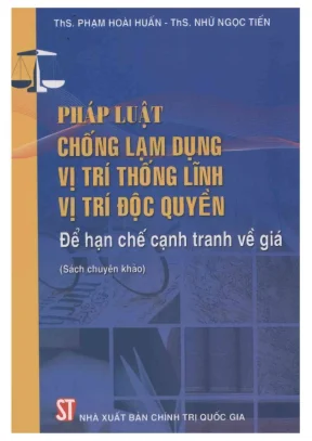 Sách chuyên khảo pháp luật chống lạm dụng vị trí thống lĩnh vị trí độc quyền để hạn chế cạnh tranh về giá