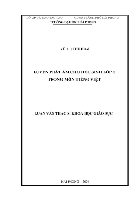 Luận văn thạc sĩ giáo dục học luyện phát âm cho học sinh lớp 1 trong môn tiếng việt