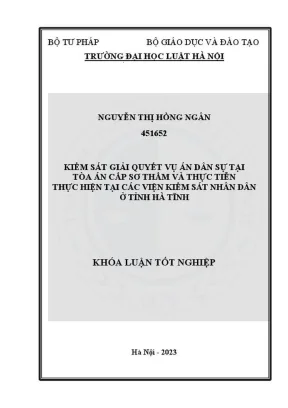 Khóa luận tốt nghiệp kiểm sát giải quyết vụ án dân sự tại toà án cấp sơ thẩm và thực tiễn thực hiện tại các viện kiểm sát nhân dân ở tỉnh hà tĩnh