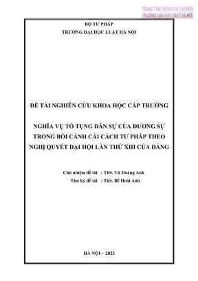 Đề tài nghiên cứu khoa học cấp trường nghĩa vụ tố tụng dân sự của đương sự trong bối cảnh cải cách tư pháp theo nghị quyết đại hội lần thứ xiii của đảng