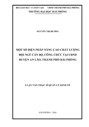 Luận văn thạc sĩ quản lý kinh tế một số biện pháp nâng cao chất lượng đội ngũ cán bộ công chức tại ubnd huyện an lão thành phố hải phòng