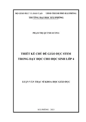Luận văn thạc sĩ giáo dục học thiết kế chủ đề giáo dục stem trong dạy học cho học sinh lớp 4