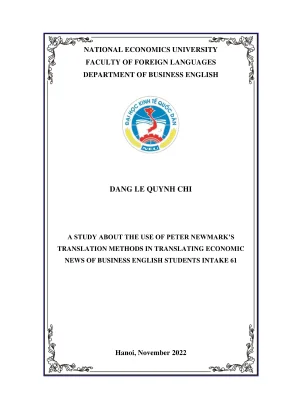 Chuyên đề tốt nghiệp a study about the use of peter newmarks translation methods in translating economic news of business english students intake 61