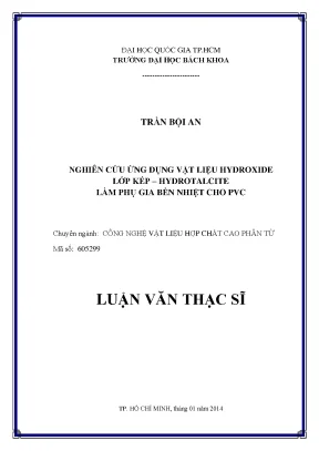 Luận văn thạc sĩ kỹ thuật vật liệu nghiên cứu ứng dụng vật liệu hydroxide lớp kép hydrotalcite làm phụ gia bền nhiệt cho pvc
