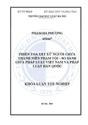 Khóa luận tốt nghiệp phiên toà xét xử người chưa thành niên phạm tội so sánh giữa pháp luật việt nam và pháp luật hàn quốc