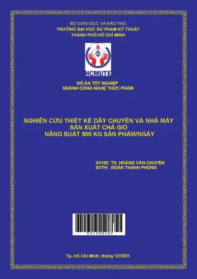 Nghiên cứu thiết kế dây chuyền và nhà máy sản xuất chả giò năng suất 500kg sản phẩm ngày