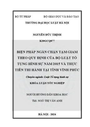 Khóa luận tốt nghiệp biện pháp ngăn chặn tạm giam theo quy định của bộ luật tố tụng hình sự năm 2015 và thực tiễn thi hành tại tỉnh vĩnh phúc