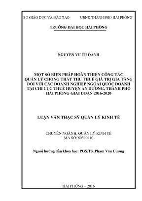Luận văn thạc sĩ quản lý kinh tế một số biện pháp hoàn thiện công tác quản lý chống thất thu thuế giá trị gia tăng đối với các doanh nghiệp ngoài quốc doanh tại chi cục thuế huyện an dương thành phố hải phòng giai đoạn 2016 2020