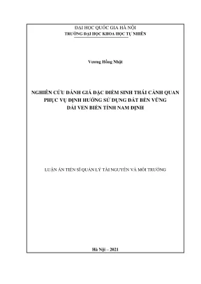 Luận án tiến sĩ quản lý tài nguyên và môi trường nghiên cứu đánh giá đặc điểm sinh thái cảnh quan phục vụ định hướng sử dụng đất bền vững dải ven biển tỉnh nam định