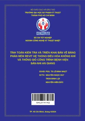 Đồ án tốt nghiệp công nghệ kỹ thuật nhiệt tính toán kiểm tra và triển khai bản vẽ bằng phần mềm revit hệ thống điều hòa không khí và thông gió công trình bệnh viện sảnnhi an giang