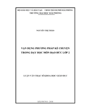 Luận văn thạc sĩ giáo dục học vận dụng phương pháp kể chuyện trong dạy học môn đạo đức lớp 2