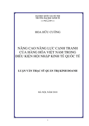 Luận văn thạc sĩ quản trị kinh doanh nâng cao năng lực cạnh tranh của hàng hóa việt nam trong điều kiện hội nhập kinh tế quốc tế