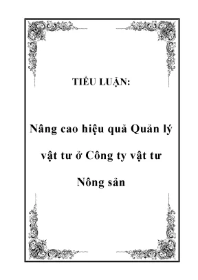Tiểu luận nâng cao hiệu quả quản lý vật tư ở công ty vật tư nông sản