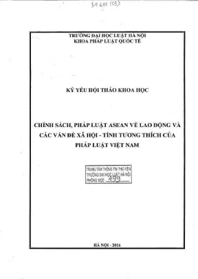 Kỷ yếu hội thảo khoa học cấp khoa chính sách pháp luật asean về lao động và các vấn đề xã hội tính tương thích của pháp luật việt nam