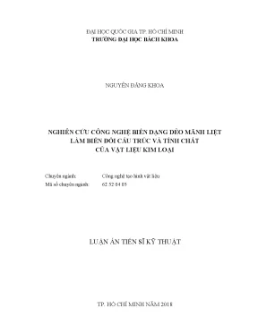 Luận án tiến sĩ công nghệ tạo hình vật liệu nghiên cứu công nghệ biến dạng dẻo mãnh liệt làm biến đổi cấu trúc và tính chất của vật liệu kim loại
