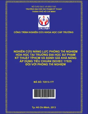 Nghiên cứu năng lực phòng thí nghiệm hóa học tại trường đại học sư phạm kỹ thuật tp hồ chí minh và đánh giá khả năng áp dụng tiêu chuẩn isoiec 17025 đối với phòng thí nghiệm