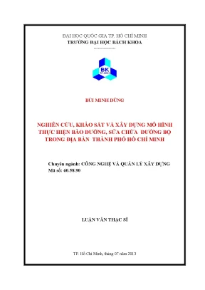 Luận văn thạc sĩ quản lý xây dựng nghiên cứu khảo sát và xây dựng mô hình thực hiện bảo dưỡng sửa chữa đường bộ trong địa bàn tp hồ chí minh