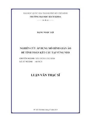 Luận văn thạc sĩ kỹ thuật xây dựng nghiên cứu áp dụng mô hình giàn ảo để tính toán kết cấu tại vùng neo