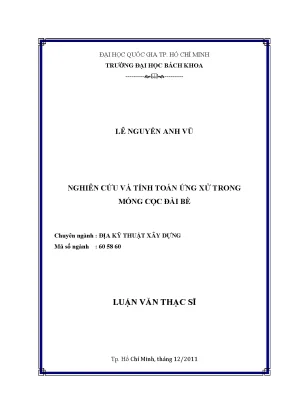 Luận văn thạc sĩ địa kỹ thuật xây dựng nghiên cứu và tính toán ứng xử trong móng cọc đài bè