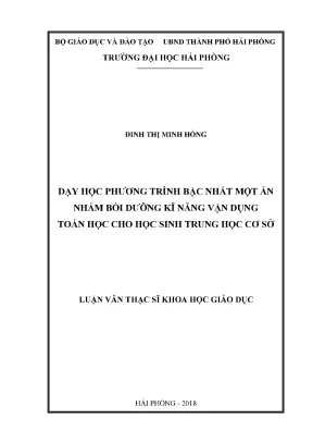 Luận văn thạc sĩ lý luận và phương pháp dạy học bộ môn toán dạy học phương trình bậc nhất một ẩn nhằm bồi dưỡng kĩ năng vận dụng toán học cho học sinh trung học cơ sở