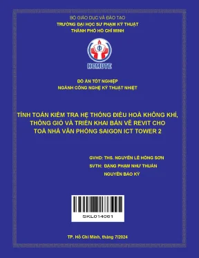 Đồ án tốt nghiệp công nghệ kỹ thuật nhiệt tính toán kiểm tra hệ thống điều hoà không khí thông gió và triển khai bản vẽ revit cho toà nhà văn phòng saigon ict tower 2