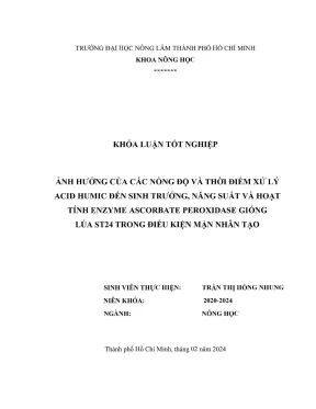 Khóa luận tốt nghiệp nông học ảnh hưởng của các nồng độ và thời điểm xử lý acid humic đến sinh trưởng năng suất và hoạt tính enzyme ascorbate peroxidase giống lúa st24 trong điều kiện mặn nhân tạo
