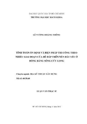 Luận văn thạc sĩ địa kỹ thuật xây dựng tính toán ổn định và biện pháp thi công theo nhiều giai đoạn của đê đắp trên nền đất yếu ở đồng bằng sông cửu long