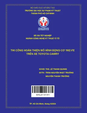 Đồ án tốt nghiệp công nghệ kỹ thuật ô tô thi công hoàn thiện mô hình động cơ 1mzfe trên xe toyota camry