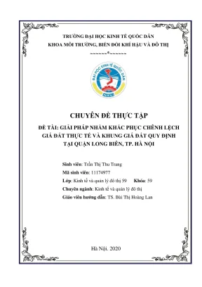 Chuyên đề thực tập một số giải pháp nhằm khắc phục chênh lệch giá đất thực tế và khung giá đất quy định tại quận long biên tp hà nội